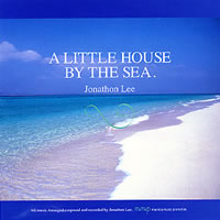 Jonathon Lee「A Little House by the Sea」